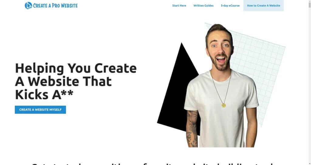 Screenshot of the Create a Pro Website landing page, showing text on the left that reads "Helping You Create A Website That Kicks A**," and a smiling guy on the right.
