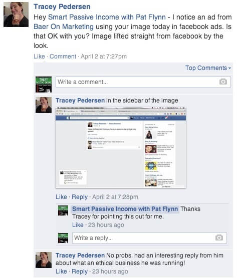 A message from Tracey that reads, "Hey Smart Passive Income with Pat Flynn [the account was tagged], I notice an a from Baer on Marketing [tagged] using your image today in Facebook ads. Is that OK with you? Image lifted straight from Facebook by the look." Also included was a screenshot.
