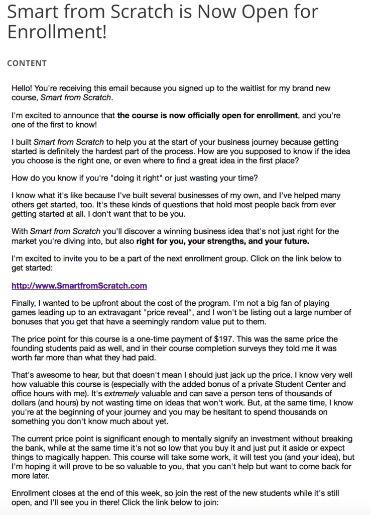 An announcement email that sets up the reason for the email (the course is now officially open for enrollment) and pitches the course based on how it will help the student discover if a business idea will work. The price of the course is $197.