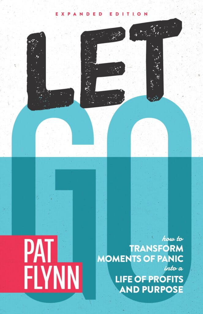 Book cover for Let Go: How to Transform Moments of Panic into a Life of Profits and Purpose
