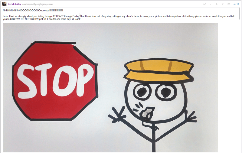 Email from Derick Bailey with a big, hand-drawn picture in it of a red stop sign and a stick figure guy wearing a hat blowing a whistle