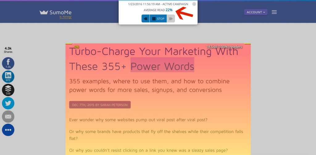 This shows the SumoMe analysis for the blog post that shows that the average read is 22% of the total. Place the CTA above 22% of the post.