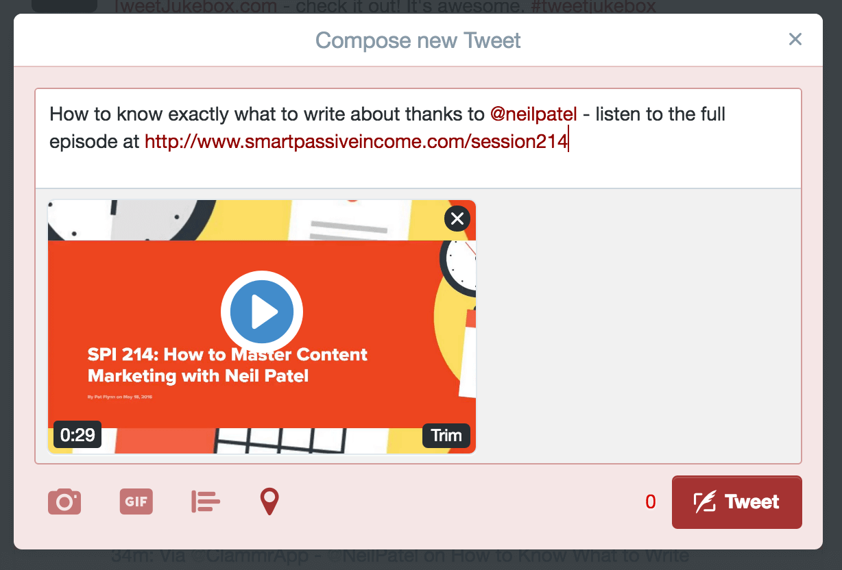 Tweet composer with the uploaded video (audio + image) and the text: How to know exactly what to write about thanks to @neilpatel. Listen to the full episode at SmartPassiveIncome.com/Session214