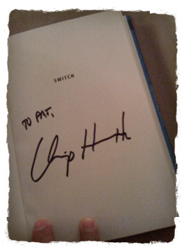 Autographed title page for Switch. The handwriting reads, "To Pat, Chip Heath."