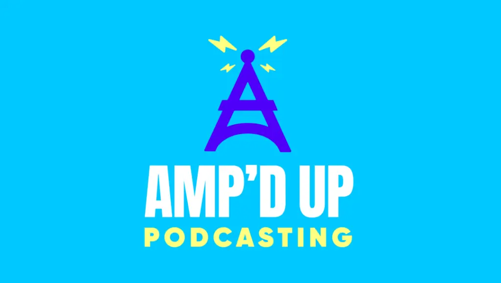 Amp'd Up Podcasting with a radio tower in the shape of an A