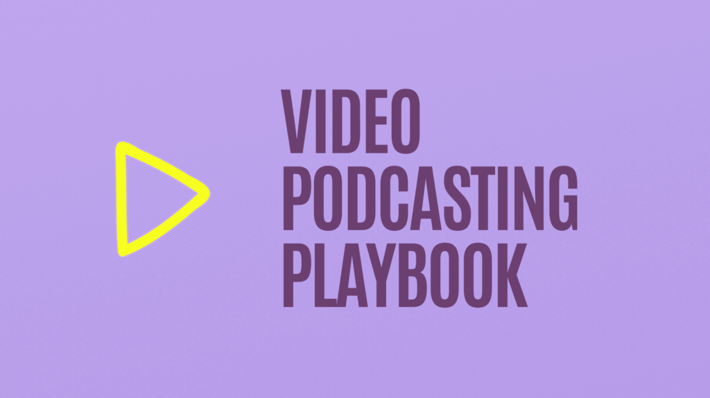 Video Podcasting Playbook logo with a play button icon