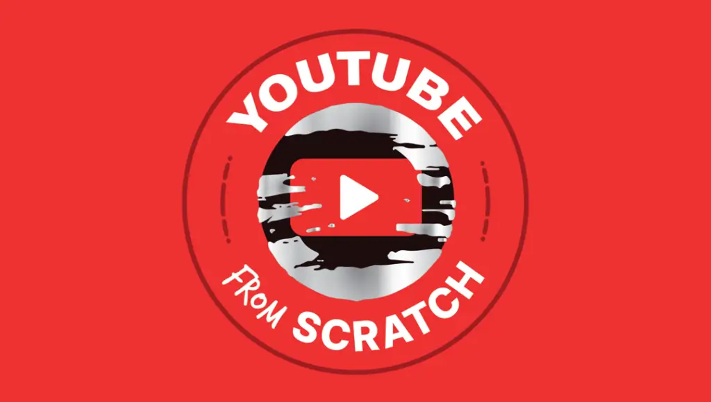 YouTube From Scratch logo with the YouTube play button in the middle