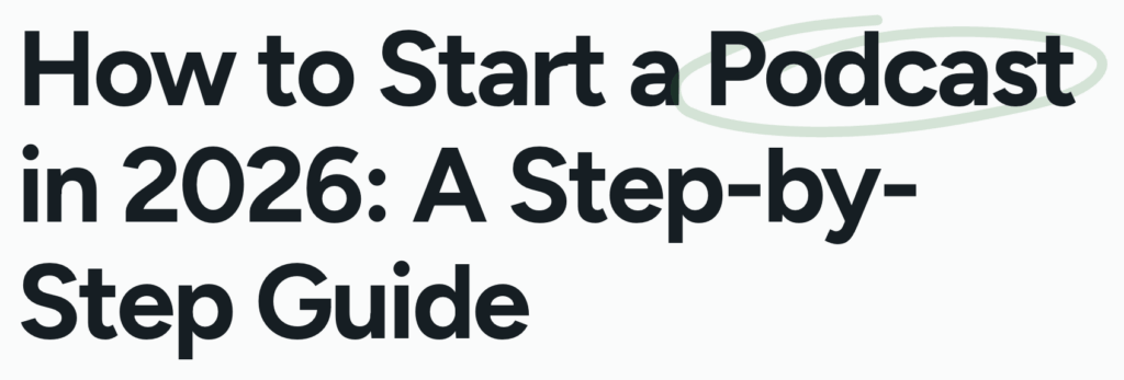 How to Start a Podcast in 2026: A Step-by-Step Guide