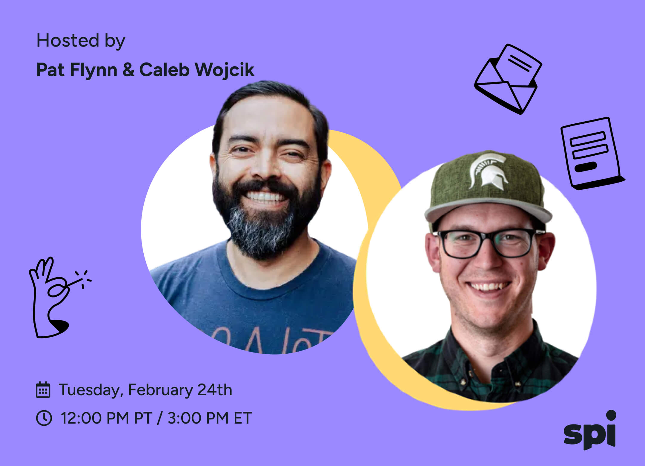 Pat Flynn and Caleb Wojcik event on Tuesday, February 24th on 12:00 PM PT/3:00 PM ET