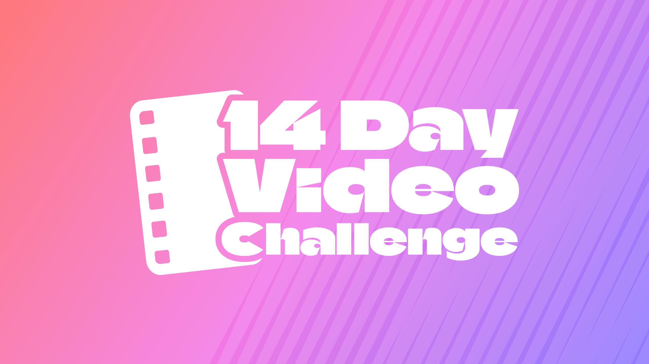 14-Day Video Challenge