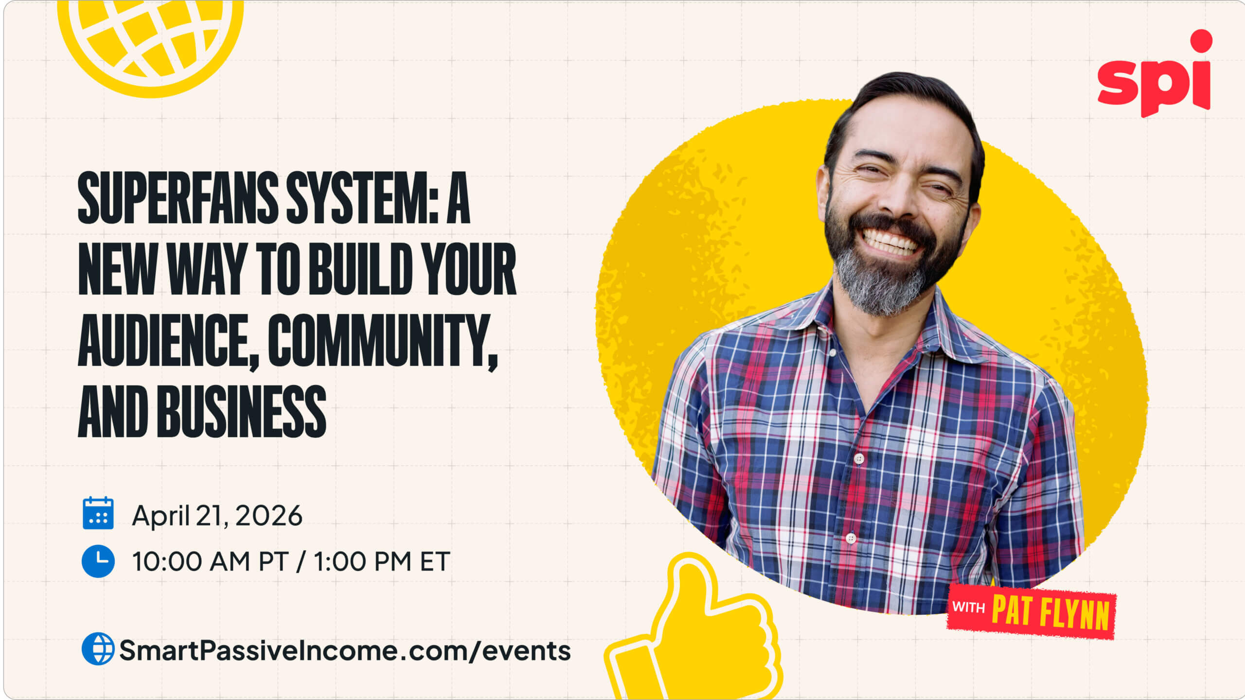 Superfans System: A New Way to Build Your Audience, Community, and Business on April 21st at 10AM PT/1PM PT